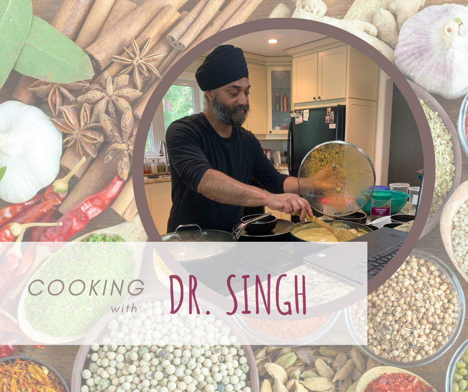Cooking with Dr. Singh