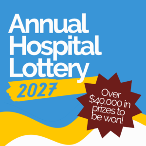 2027 Annual Hospital Lottery - Over $40,000 in prizes to be won!